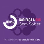 NÃO FAÇA A OAB SEM SABER (NFOSS) - 39º EXAME DE ORDEM UNIFICADO (CICLOS 2023)